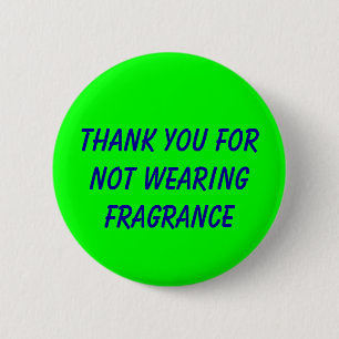 Thank you for not wearing fragrance button