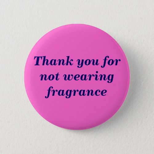 Thank you for not wearing fragrance button