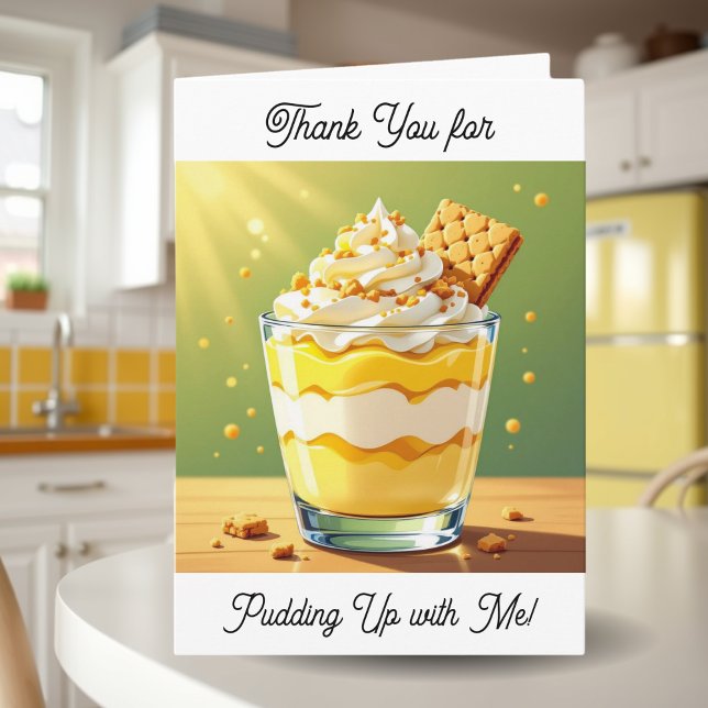 Thank You for Pudding up with Me | Anniversary Card (Creator Uploaded)