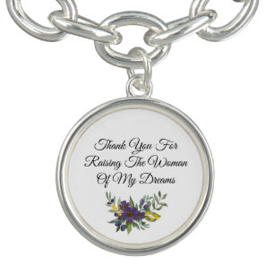Thank you for raising the woman of my dreams gift bracelet