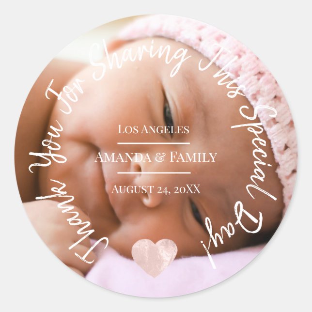 Thank You For Sharing This Special Day Heart Baby Classic Round Sticker (Front)