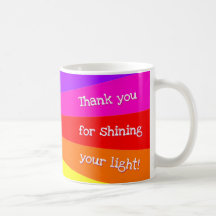 "Thank you for shining your light!' Rainbow Rays