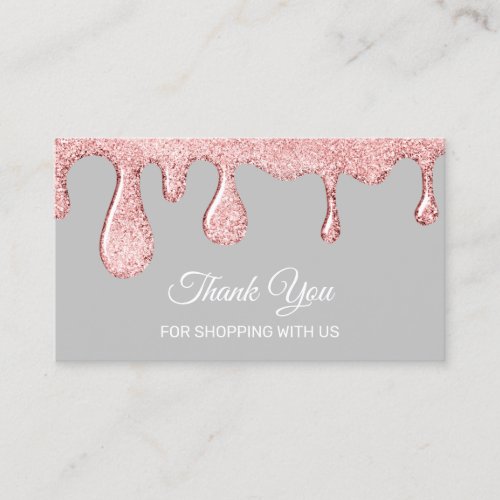 Thank You For Shopping With Us Drips Rose Gray Business Card