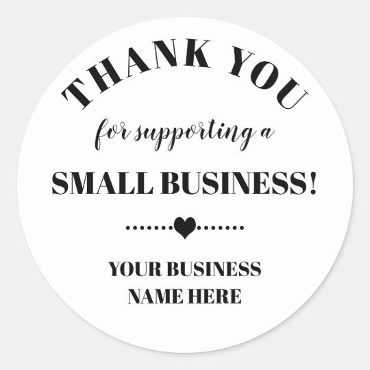 Thank you for supporting a small business classic round sticker ...