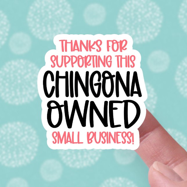 Thank You for Supporting Chingona Owned Business Sticker (Creator Uploaded)