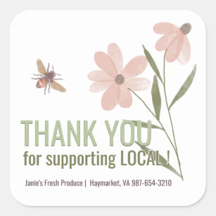 Thank You for Supporting Local !  Blossoms and Bee Square Sticker