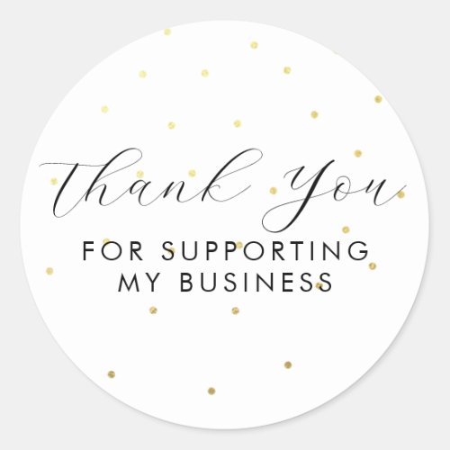 Thank You For Supporting My Business Dots White Classic Round Sticker