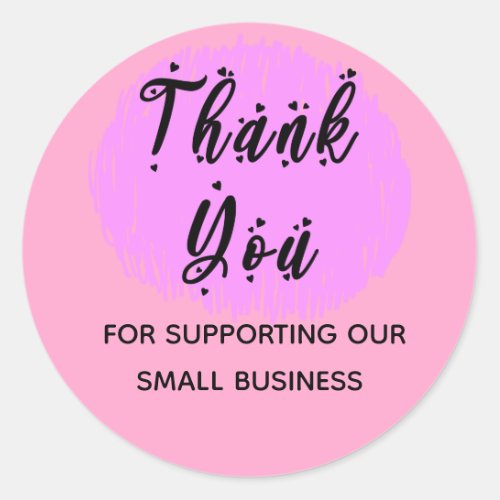 Thank You for Supporting My Small Business Classic Classic Round Sticker
