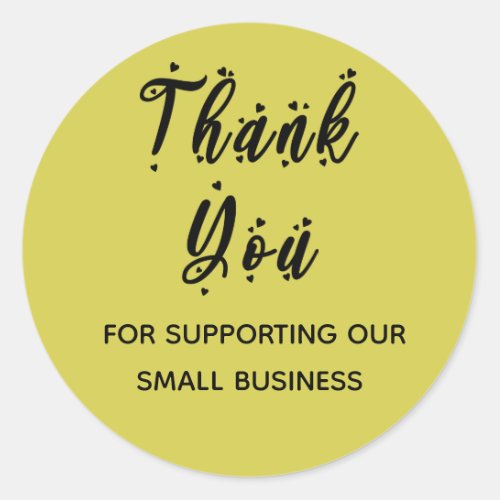 Thank You for Supporting My Small Business Classic Round Sticker