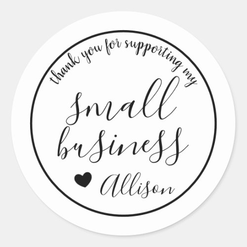 Thank You For Supporting My Small Business  Classic Round Sticker