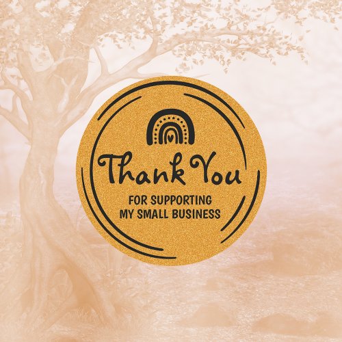 Thank You For Supporting my Small Business  Classic Round Sticker