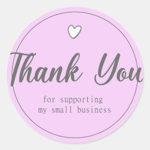 Thank You For Supporting My Small Business Pink Classic Round Sticker