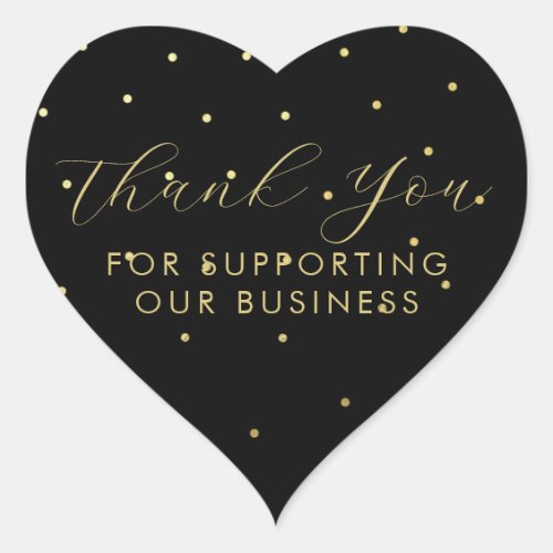 Thank You For Supporting Our Business Black Gold Heart Sticker