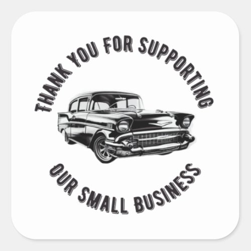 THANK YOU FOR SUPPORTING OUR SMALL BUSINESSS  SQUA SQUARE STICKER