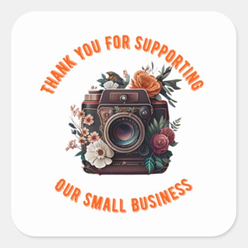 THANK YOU FOR SUPPORTING OUR SMALL BUSINESSS  SQUARE STICKER