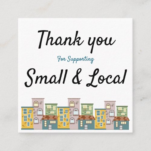 Thank You For Supporting Small and Local Color Square Business Card