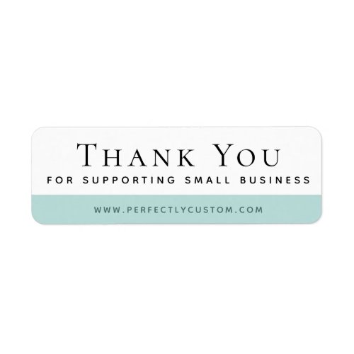 Thank you for supporting small business aqua blue label