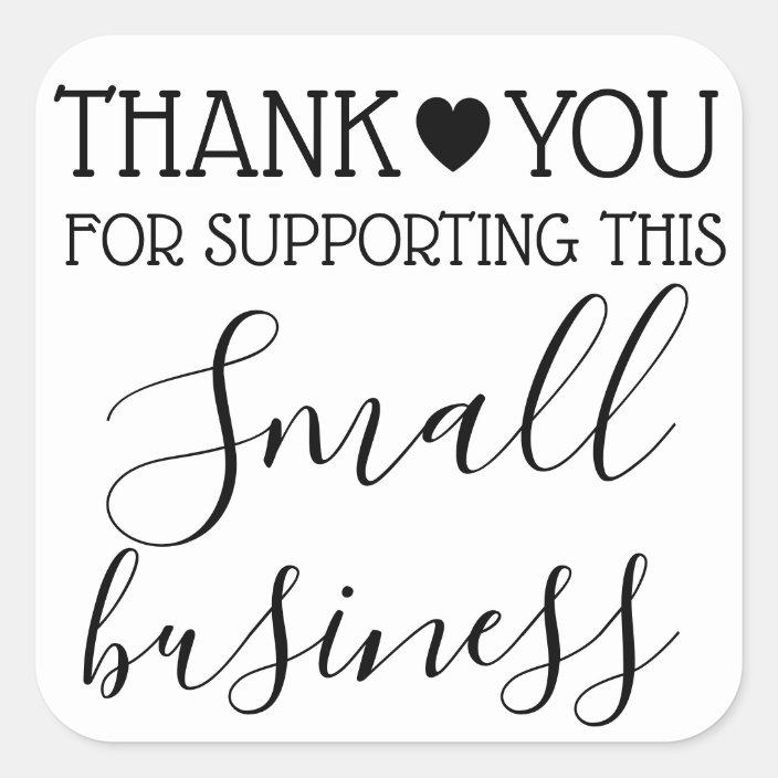 Thank you for supporting small business square sticker | Zazzle.com
