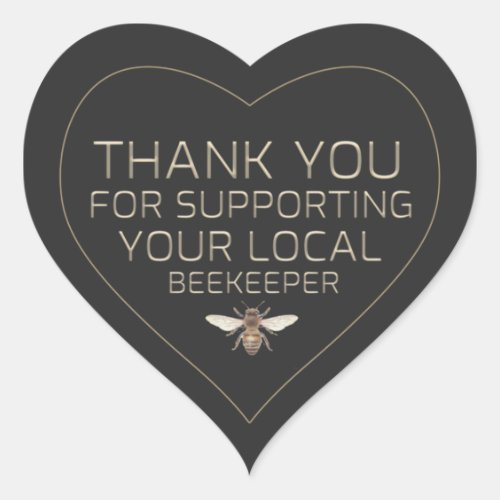 Thank You for Supporting Your Local Beekeeper Bee Heart Sticker