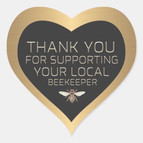 Thank You for Supporting Your Local Beekeeper Gold Heart Sticker