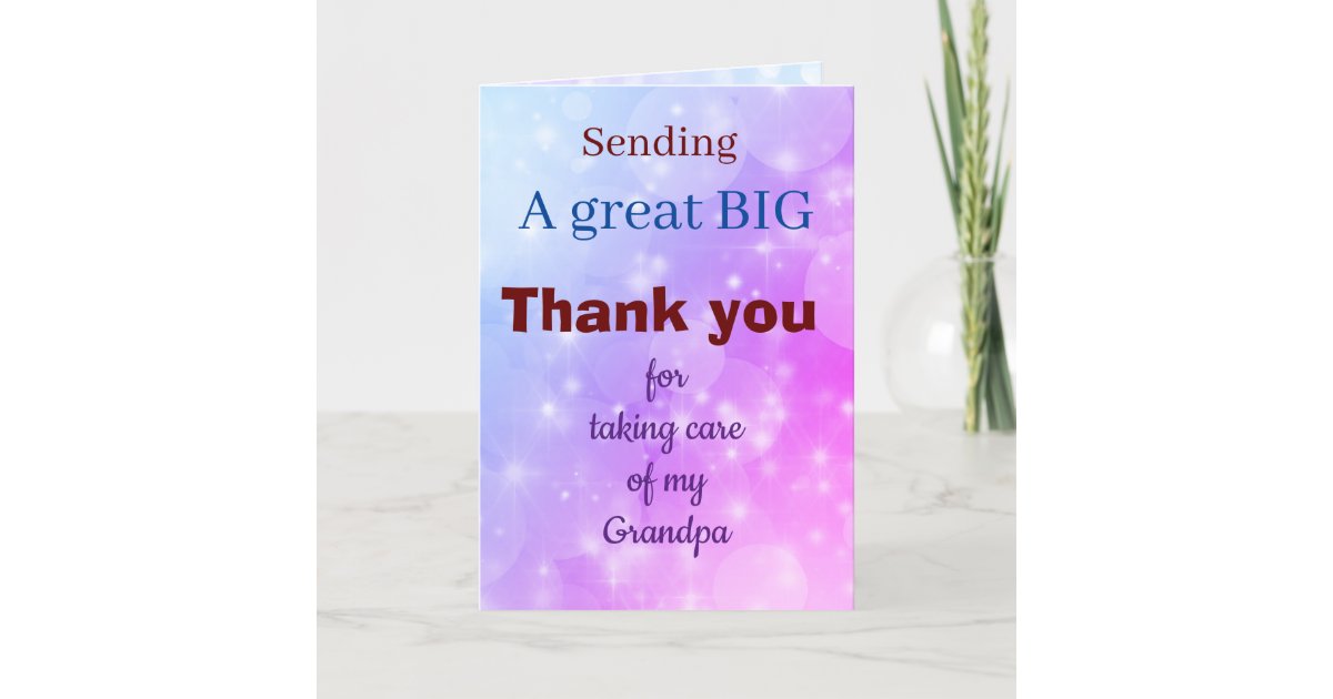 Thank you for taking care of my Grandpa card | Zazzle.com