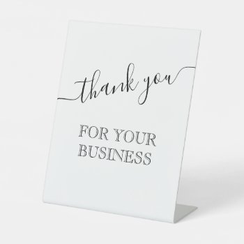 Thank You For Your Business Pedestal Sign by WeddingShop88 at Zazzle