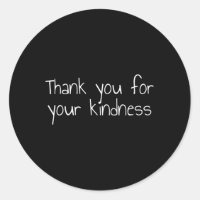 Thank You For Your Kindness