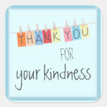 Thank You For Your Kindness Stickers at Zazzle