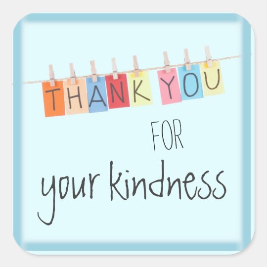 Thank You for Your Kindness Stickers | Zazzle.com