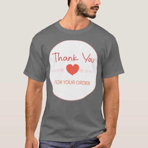 Thank You For Your Order 1 T_Shirt