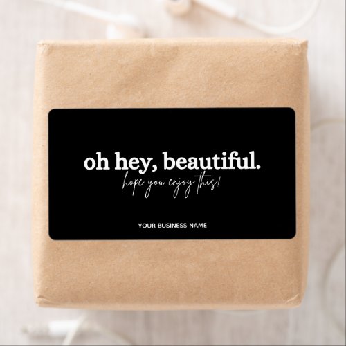 Thank you for your order black oh hey beautiful  label