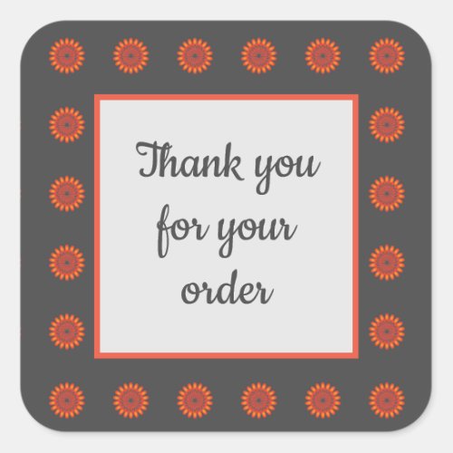 Thank You for Your Order Orange Flowers Floral Square Sticker
