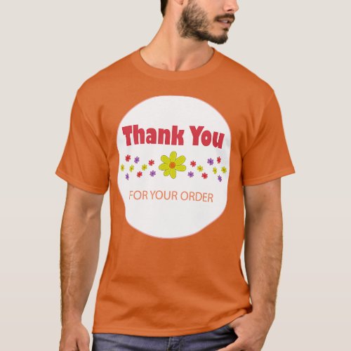 Thank You For Your Order T_Shirt