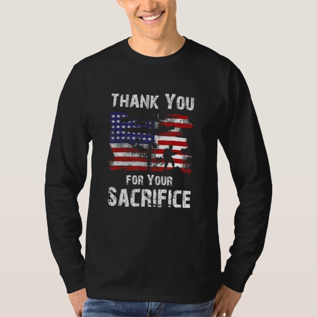 Thank You for Your Sacrifice Patriotic Veterans Da T-Shirt (Front)