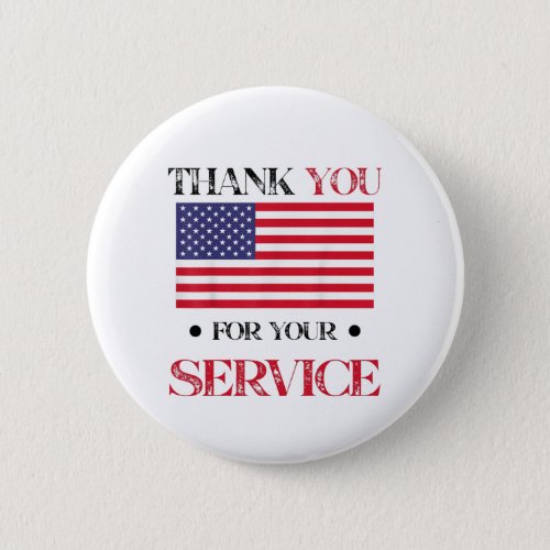 Thank You For Your Service American Flag Button