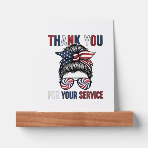 Thank You For Your Service Patriotic Messy Bun Shi Picture Ledge