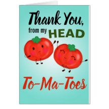 Thank you, from my head to my tomatoes