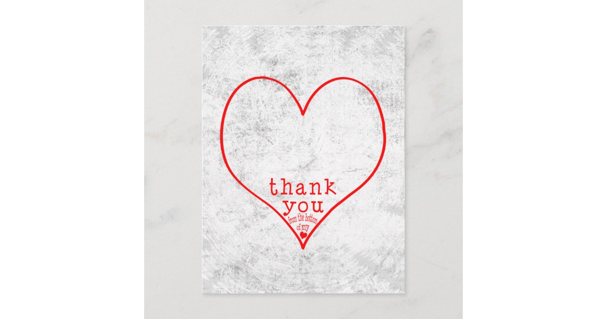 Thank You From The Bottom Of My Heart Postcard Zazzle