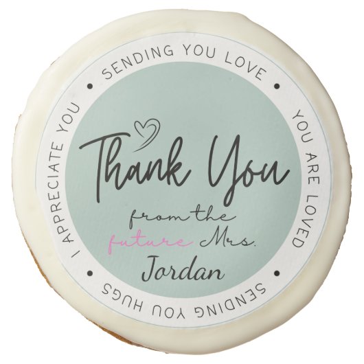 Thank You From The Future Mrs. Custom Add Name Sugar Cookie (Front)