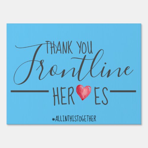 Thank You Frontline Heroes Blue and Gray Sign