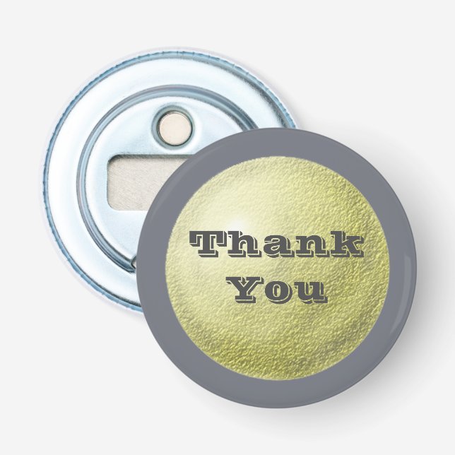 Thank You General Appreciation Token Golden Orb Bottle Opener (Front)