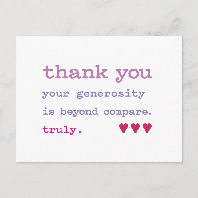 Thank You. Generosity Beyond Compare. Truly. Postcard (Front)
