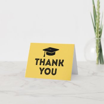 Thank You  Graduation  Cap  Black  Yellow  Gold Thank You Card by GoodThingsByGorge at Zazzle