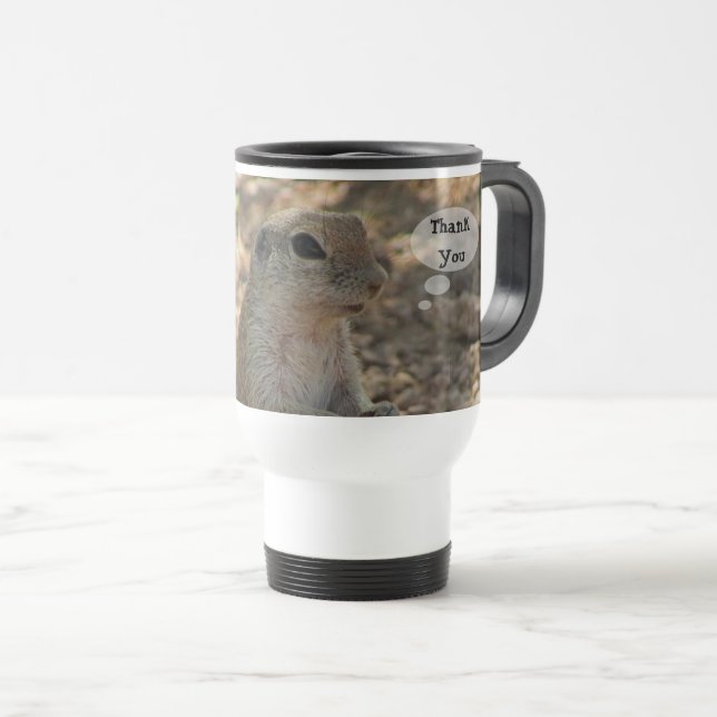 Thank You Ground Squirrel Photo Cute Appreciation Travel Mug (Front Right)