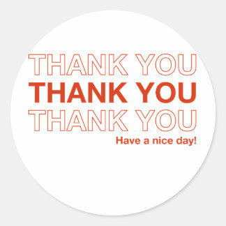 thank you have a nice day classic round sticker