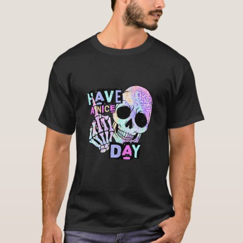 Thank You Have A Nice Day  Skull Leopard Hippie T_Shirt