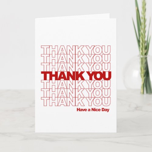 Thank You Have a Nice Day Thank You Card