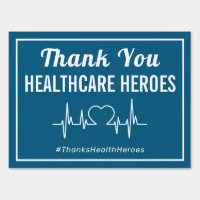 Thank You Health Care Heroes Yard Sign
