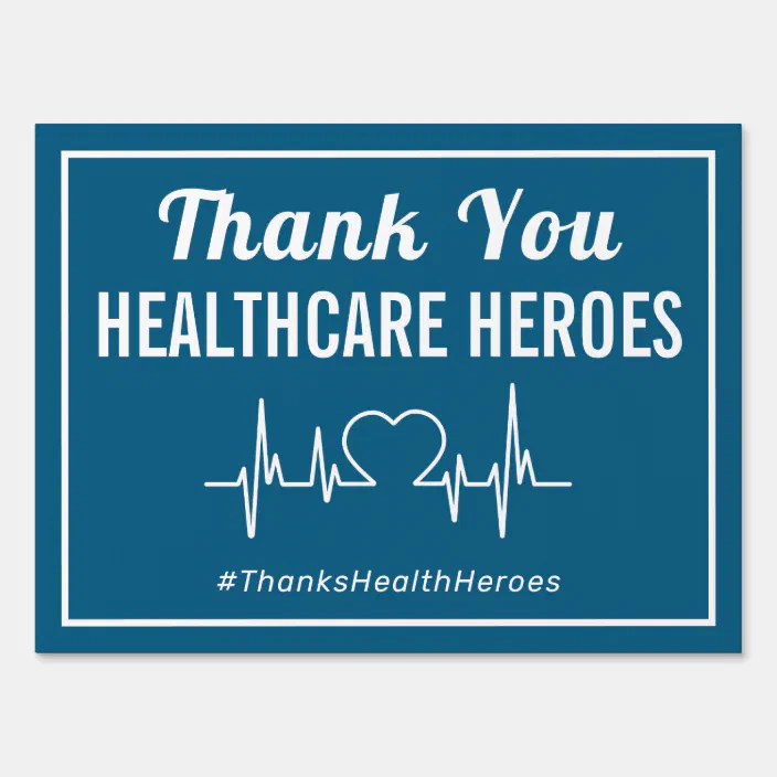 THANK YOU HEALTHCARE HEROES 18 x 24-2-sided WORKERS Yard Signs w/ H-Stake