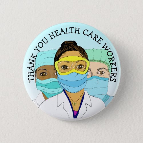 Thank you Health Care Workers Button